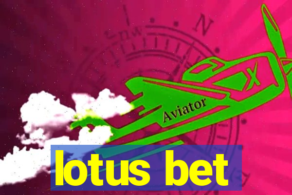 lotus bet